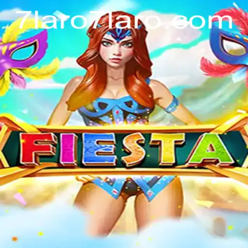 Exploring the Exciting World of Fiesta with 7laro.com