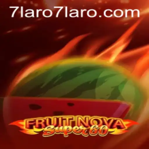 FruitNovaSuper60: A Thrilling New Game on 7laro.com
